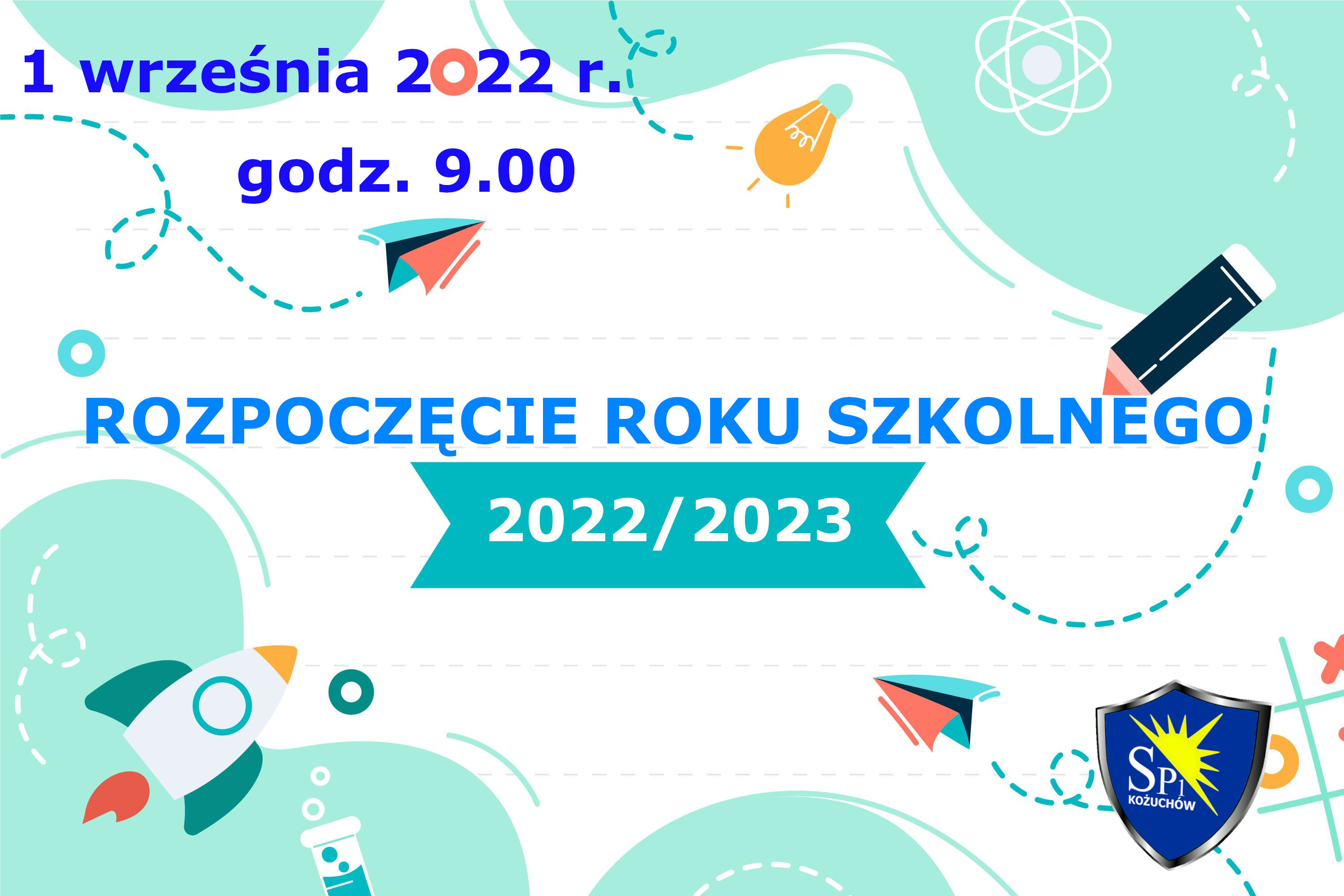Którego zaczyna się rok szkolny 2022 6